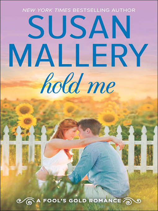 Title details for Hold Me by Susan Mallery - Wait list